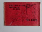 Anoniem. tekeningen M.J.C. Kolvoort - Zoek met plezier naar plant en dier. Het park
