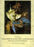 Bol, Laurens J.: - Holländische Maler des 17. Jahrhunderts nahe den grossen Maler. Landschaften und Stilleben.