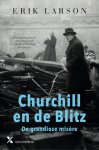 Erik Larson - Churchill en de Blitz De grandioze misère