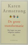 ARMSTRONG, K. - De grote transformatie. Het begin van onze religieuze tradities. Vertaling K. van Santen, M. Vosmaer en E. Vijzelaar.