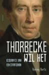 Remieg Aerts - Thorbecke Wil Het