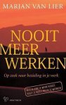 M. van Lier - Nooit Meer Werken