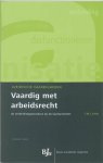 Smits, T.M.J. - Vaardig met arbeidsrecht : de ontbindingsprocedure bij de kantonrechter.