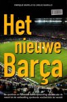 Murillo, Enrique, Murillo, Carles - Het nieuwe Barca / verteld door de hoofdpersonen