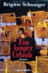 Schwaiger, Brigitte - Ein langer Urlaub (DUITSTALIG)