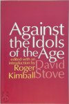 David Charles Stove - Against the Idols of the Age