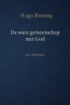 Binning, Hugo - Binning, Hugo-De ware gemeenschap met God (nieuw)