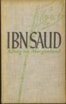 ARMSTRONG, H.C - Ibn Saud. König im Morgenland