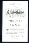 Gibbon, Edward - The Christians and the Fall of Rome