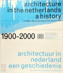Hanneke van Dijk - Architectuur in Nederland - Een geschiedenis van plannen en bouwen in Nederland 1900-2000 Architecture in the Netherlands - A history of planning and building in the Netherlands 1900-2000