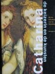 Vrieze, Joh. de - Catharina de keizerin en de kunsten. Uit de schatkamers van de Hermitage. With english summaries.