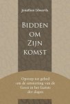 Edwards, Jonathan - Edwards, Jonathan-Bidden om Zijn komst (nieuw)
