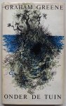 Greene, Graham; vert. Schaap, H.J.W. - Onder de tuin en andere verhalen
