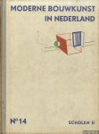Berlage, H.P. & W.M. Dudok & Jan Gratama & A.R. Hulshoff & Herm. van der Kloot Meijburg & J.F. Staal & J. Luthmann (onder redactie van) - Moderne bouwkunst in Nederland. No. 14: Scholen II