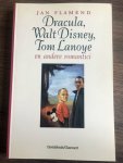 Flamend, Jan - Dracula, Walt Disney, Tom Lanoye en andere romantici / druk 1