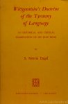 WITTGENSTEIN, L., ENGEL, S.M. - Wittgenstein's doctrine of the tyranny of language. An historical and critical examination of his blue book. With an introduction by S. Toulmin.