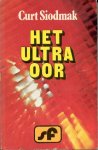 Siodmak, Curt - Het Ultra Oor