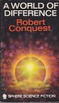 Conquest, Robert - A World of Difference Conquest, Robert - A World of Difference