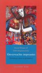Wiegers, Gerard / Brugmans, Edith - Onverwachte impressies. Hedendaagse kunst en spiritualiteit