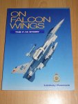 Peacock, Lindsay - On Falcon Wings : The F-16 Story