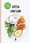 Amelia Wasiliev - Green low carb Meer dan 65 koolhydraatarme recepten