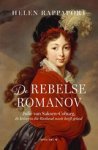 Helen Rappaport - De rebelse Romanov