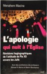 Menahem Macina 176517 - L'apologie qui nuit à l'église Révisions hagiographiques de l'attitude de Pie XII envers les Juifs