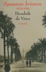 Vries, Hendrik de. - Spaanse brieven 1924-1936. Vries, Hendrik de. - Spaanse brieven 1924-1936.