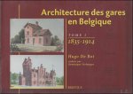 H. De Bot; - Architecture des gares en Belgique Tome II, 1914-2003,