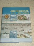 Sarfatij, Herbert - Archeologie van een Deltastad - Opgravingen in de binnenstad van Dordrecht