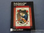 N/A. - Beeld, boek en spel in de volkskunde. Tentoonstelling Onthaalcentrum Bank van Brussel, Markt 19, Brugge, van 6 juli tot 25 augustus 1974.