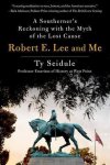 Ty Seidule - Robert E. Lee and Me