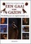 Moss, Stephen, David Cottridge - Een gaai op het gazon. Handleiding voor een vogelvriendelijke tuin.