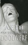 A. F. Th. van der Heijden - Doodverf roman