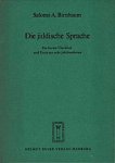 Birnbaum, Salomo A. - Die jiddische Sprache : ein kurzer Überblick und Texte aus 8 Jahrhunderten.