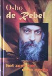 Osho (Bhagwan Shree Rajneesh) - De rebel; het zout van deze aarde