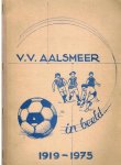  - V.V. Aalsmeer in beeld -1919-1975