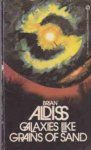 Aldiss, Brian W. - Galaxies like Grains of Sand