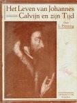 L. Penning - Penning, L.-Het leven van Johannes Calvijn en zijn Tijd