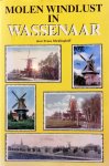 Micklinghoff , Frans . [ ISBN 9789076330075 ] - Molen  Windlust  in  Wassenaar . ( Rijkelijk geillustreerd met vele molentypen en de historie  met een uitgebreide documentatie over de molen Windlust uit Wassenaar met veel oude ansichten uit vroegere tijden . )