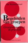 Remmerswaal Jan - Begeleiden van groepen Groepsdynamica in praktijk
