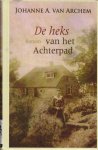 Johanne A. van Archem - De heks van het achterpad