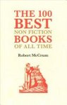 Robert McCrum 42503 - The 100 Best Nonfiction Books of All Time
