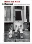 MAELE, MARCEL VAN - JOHAN PAS & YVES T'SJOEN. - Marcel van Maele in meervoud. Catalogus van de boeken, prenten & multipels.