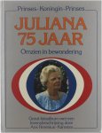 Herenius, A. - Juliana 75 jaar : omzien in bewondering : prinses-koningin-prinses : groot fotoalbum