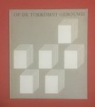 Mastenbroek, J. - Op de toekomst gebouwd : uitgegeven ter gelegenheid van het 65-jarig bestaan van de n.v.  Aannemersbedrijf v/h G. Tiemstra & zn te Nijmegen