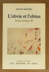 BARTHES, R. - L'obvie et l'obtus. Essais critiques III.