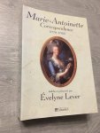 Évelyne Lever - Marie-Antoinette, correspondance (1770-1793)