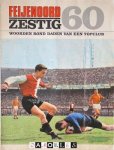 Jan Cottaar, L.A. Heesakker, Phida Wolff - Feijenoord Zestig 60 woorden rond daden van een topclub