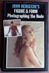 Hedgecoe, John - John Hedgecoe's Figure & Form: Photographing the Nude